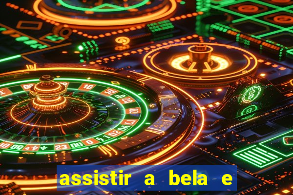 assistir a bela e a fera 2014